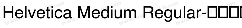Helvetica Medium Regular字体转换
